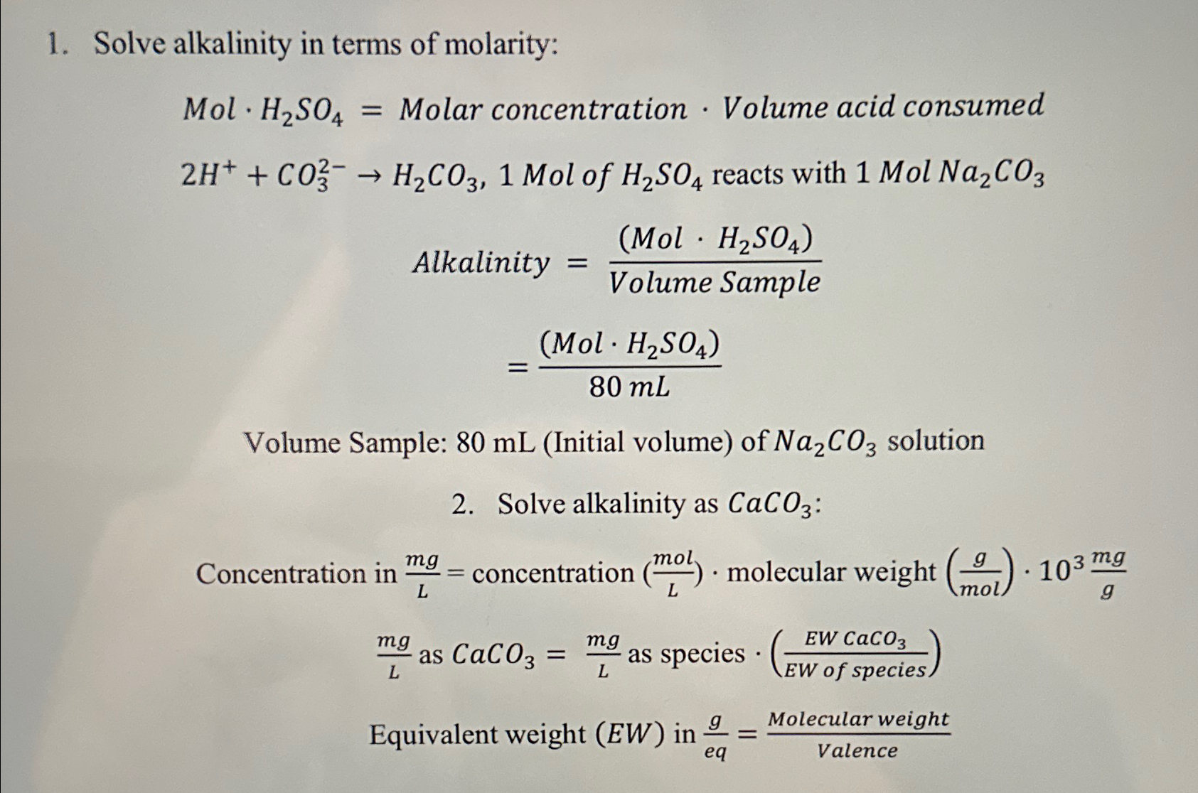 Solve alkalinity in terms of molarity: Mol * H 2