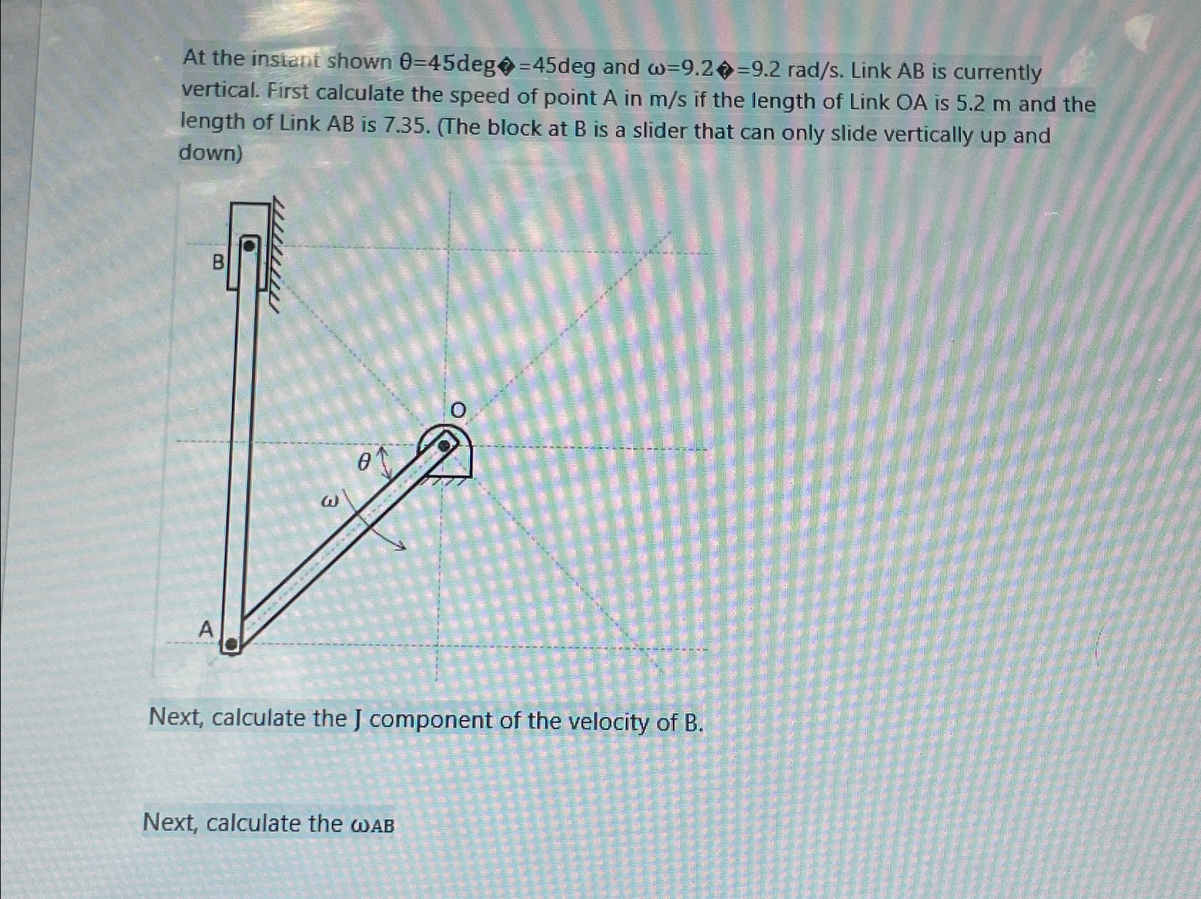 At the instant shown = 4 5 deg = 4 5 deg and = 9
