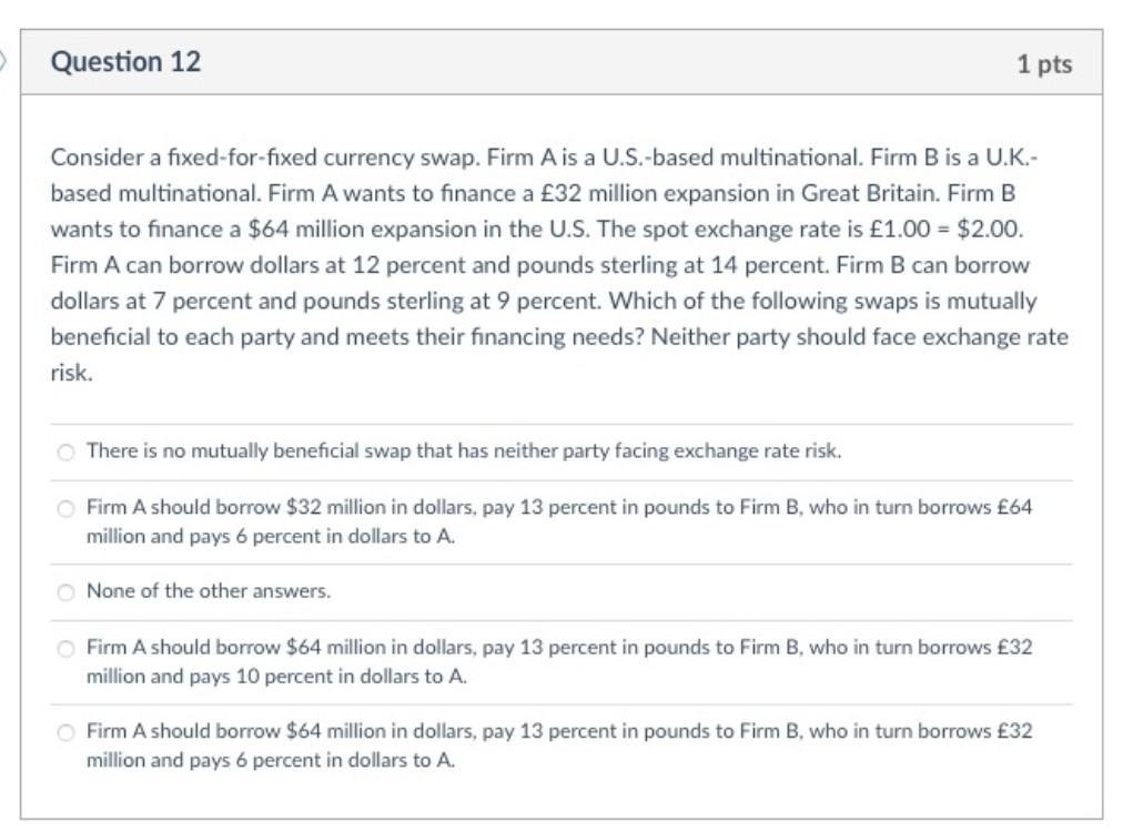 8 Question 12 1 pts Consider a fixed-for-fixed