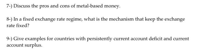 2 please answer them all 7-) Discuss the pros and