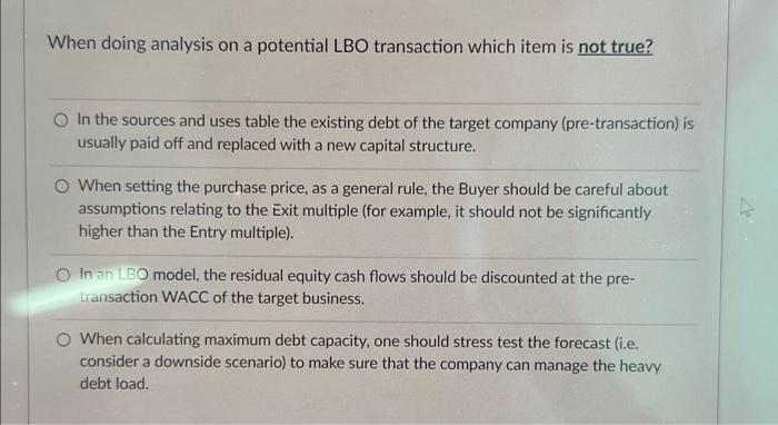 2 When doing analysis on a potential LBO