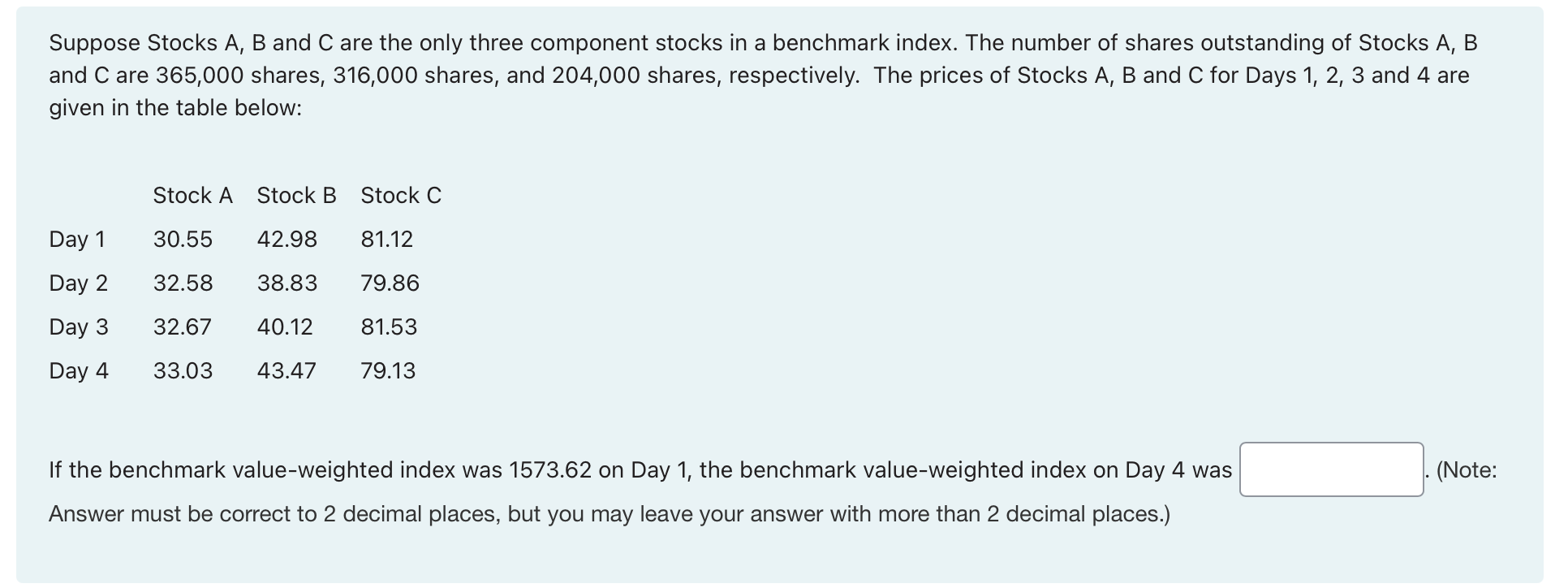 Suppose Stocks A, B and C are the only three