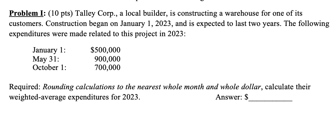 A a; Problem I: (10 pts) Talley Corp, a local