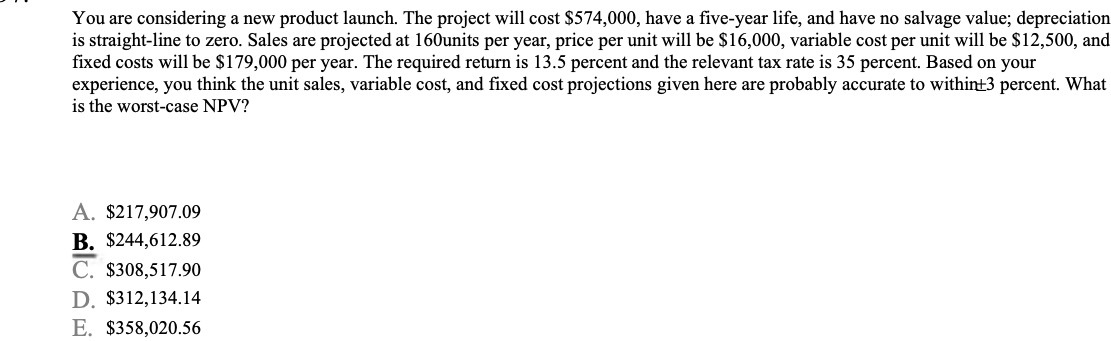 You are considering a new product launch. The