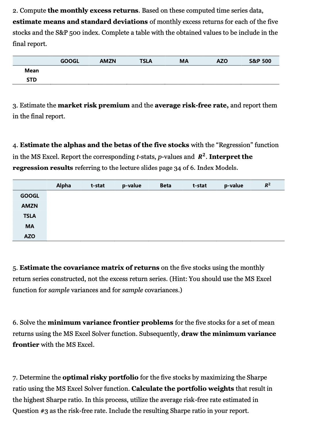 \f2. Compute the monthly excess returns. Based on