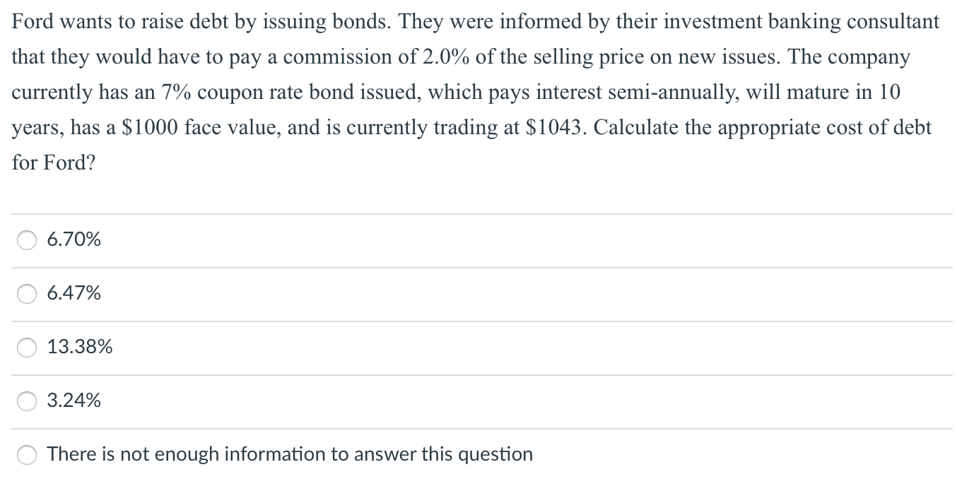 Ford wants to raise debt by issuing bonds. They