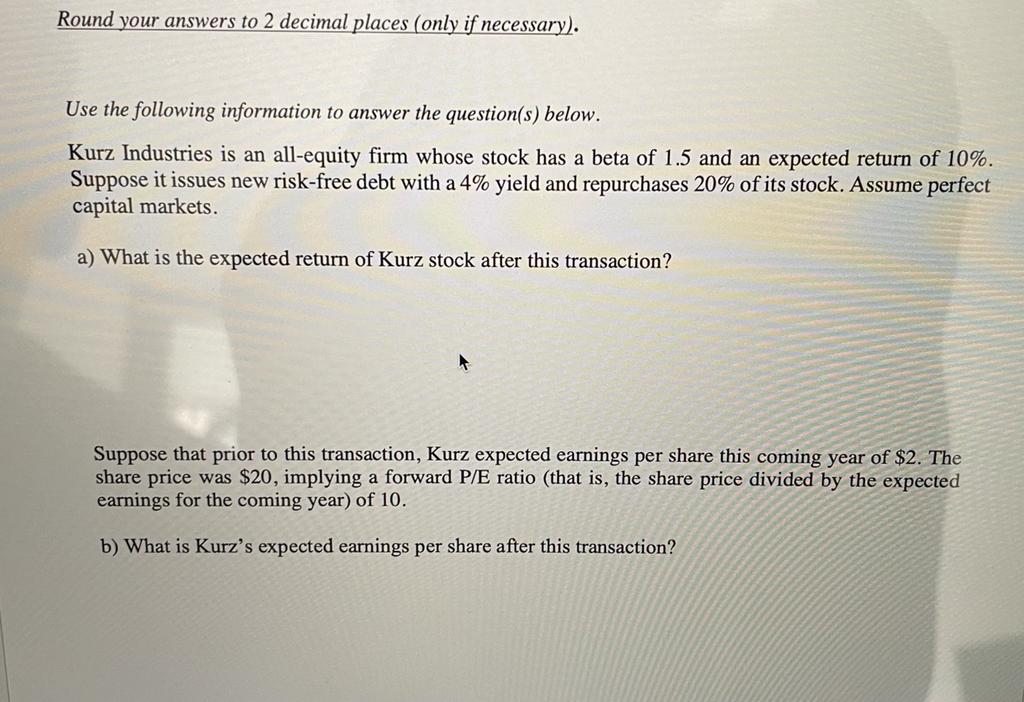 Round your answers to 2 decimal places (only if