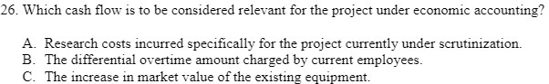 26. Which cash flow is to be considered relevant