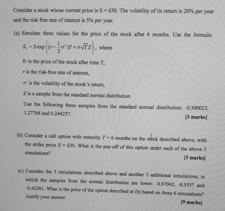 question 3 Consider a stock whose current price