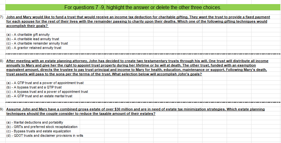 For questions 7 -9, highlight the answer or