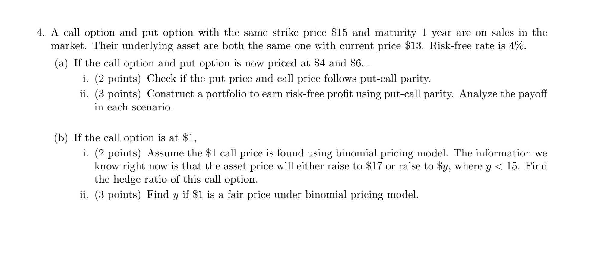 4. A call option and put option with the same
