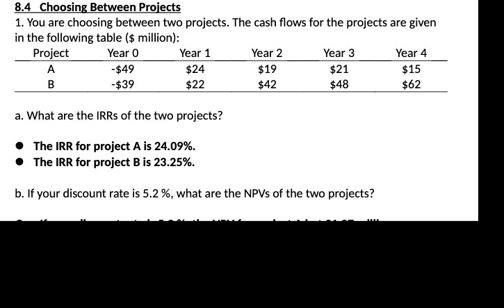 8.4 Choosing Between Projects 1. You are choosing