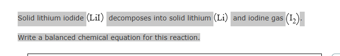 ans Solid lithium iodide (Lil) decomposes into