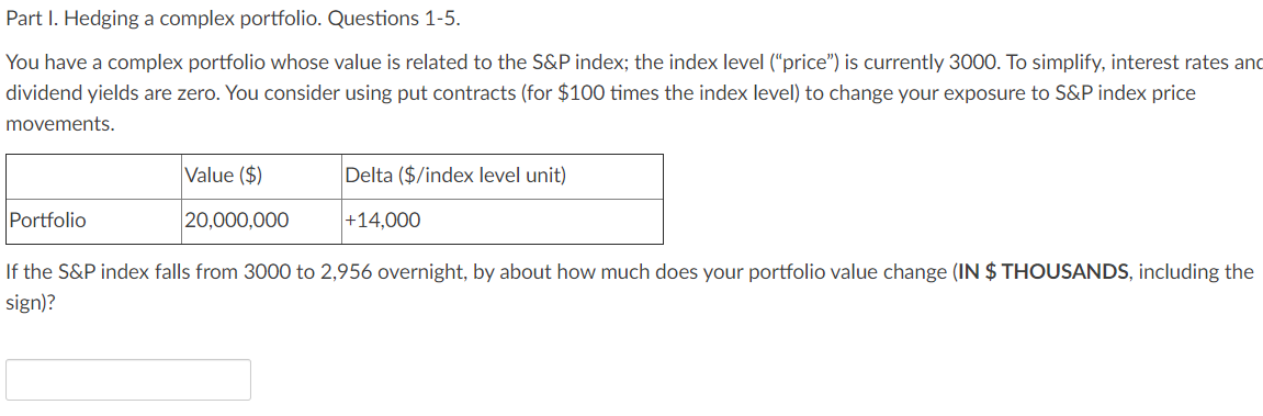 Please help question 1-5 Part |. Hedging a