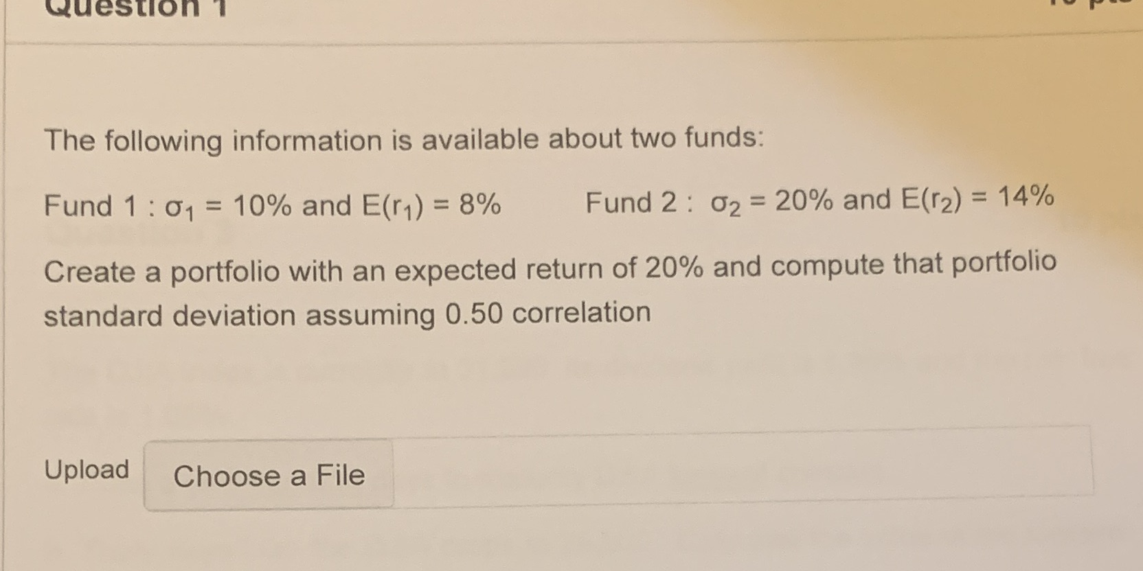 Question 1 The following information is available