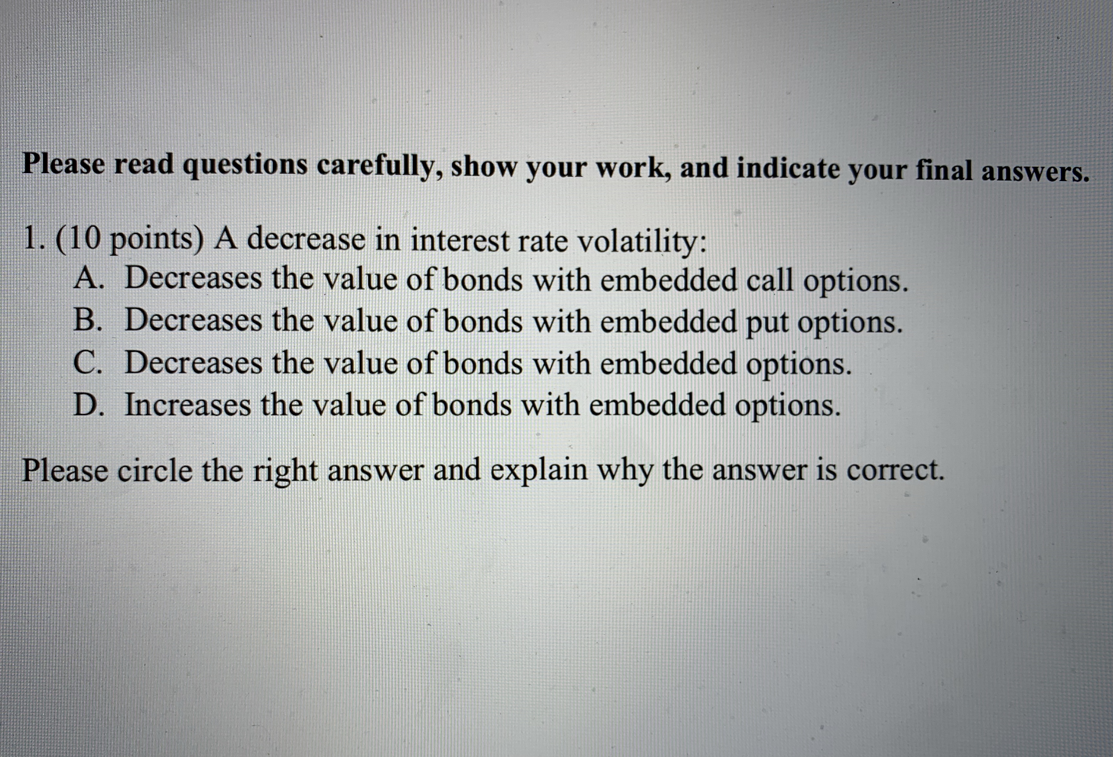 1. (10 points) A decrease in interest rate
