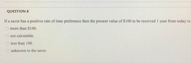I need ASAP QUESTION 8 If a saver has a positive