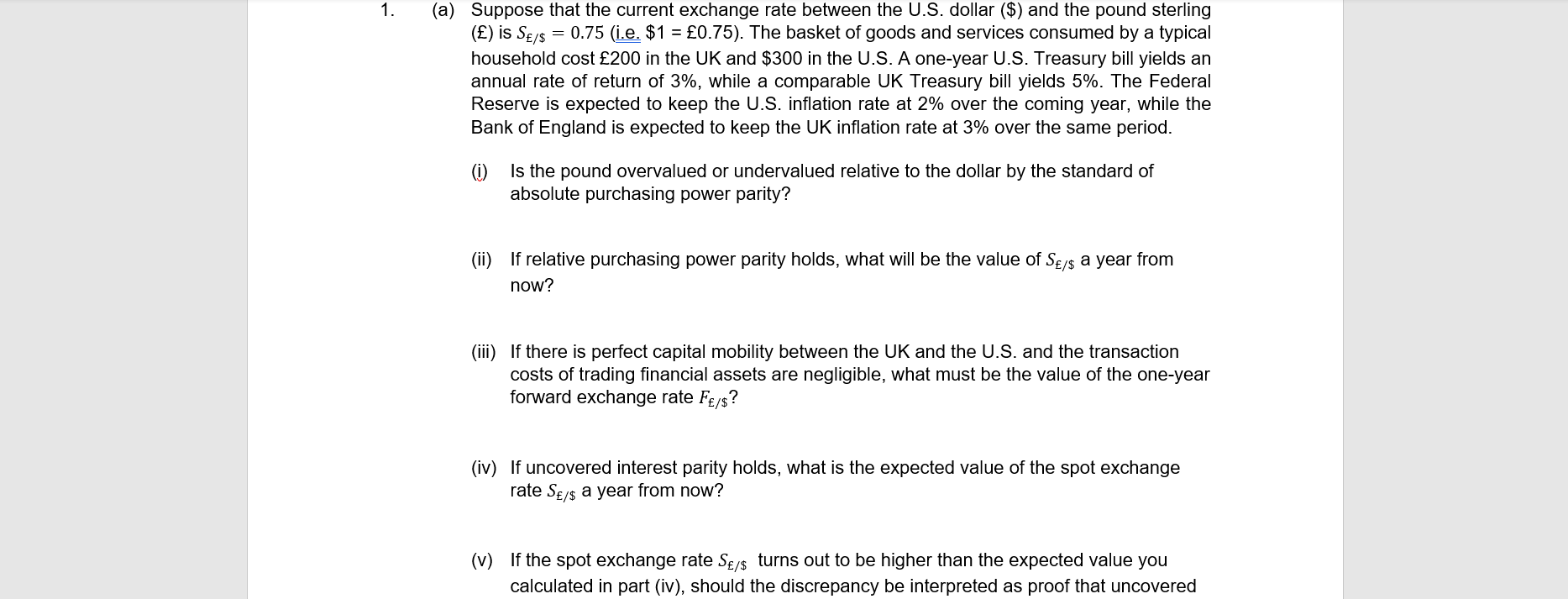 (6) Suppose that the current exchange rate
