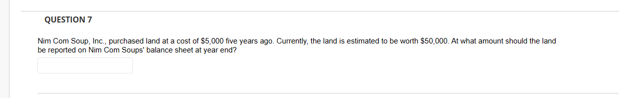 I need help asap please QUESTION 7 Nim Corn Soup,