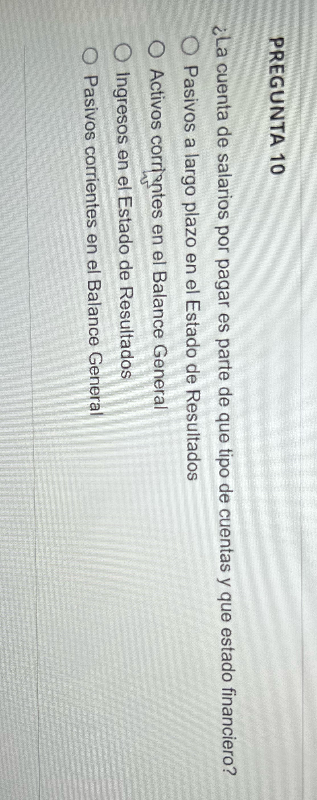 I don't have translated version PREGUNTA 10 La