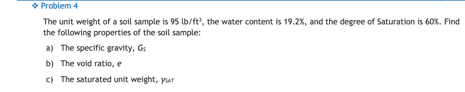 Problem 4 The unit weight of a soil sample is 9 5