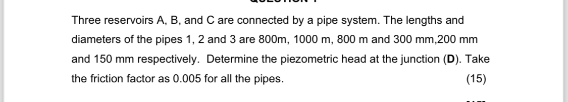 Three reservoirs A , B , and C are connected by a