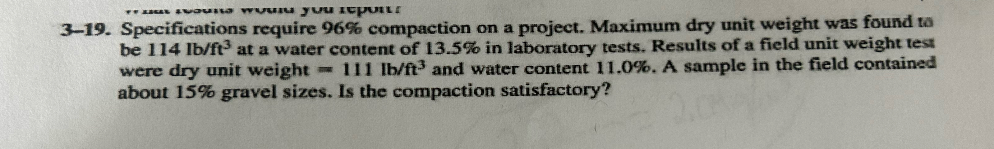 3 - 1 9 . Specifications require 9 6 % compaction