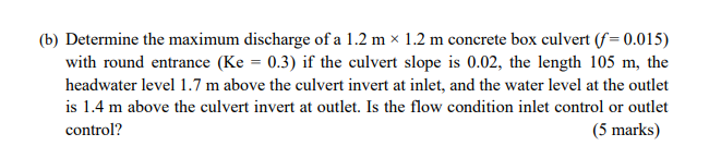 ( b ) Determine the maximum discharge of a 1 . 2