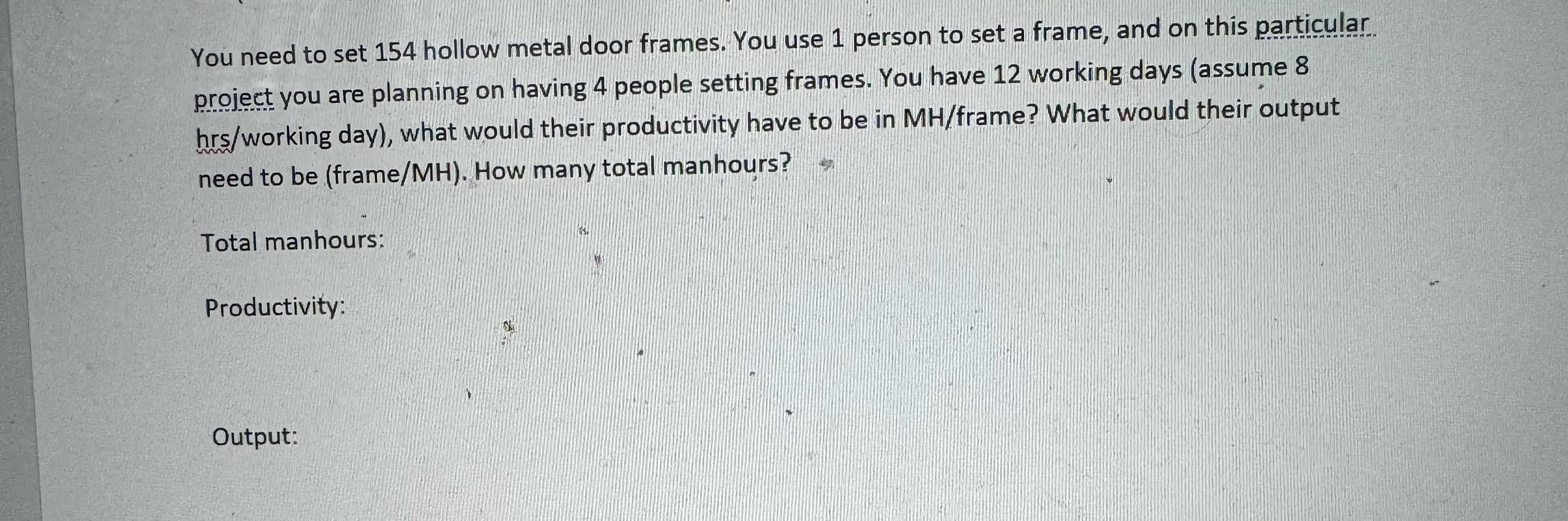 You need to set 1 5 4 hollow metal door frames.