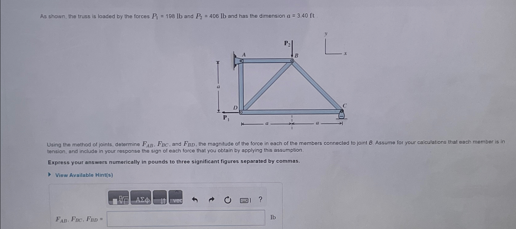 Item 5 As shown, the truss is loaded by the