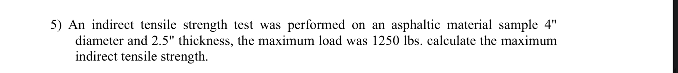 An indirect tensile strength test was performed