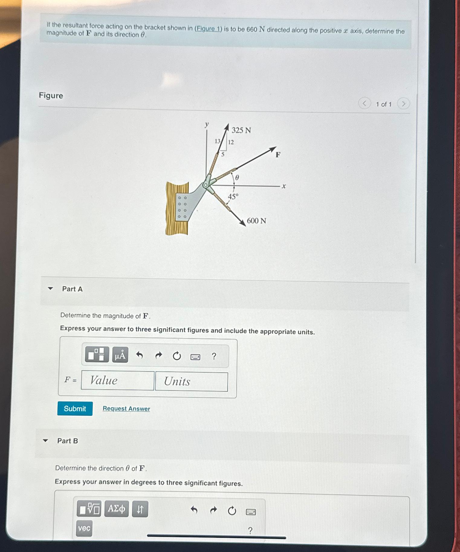 If the resultant force acting on the bracket