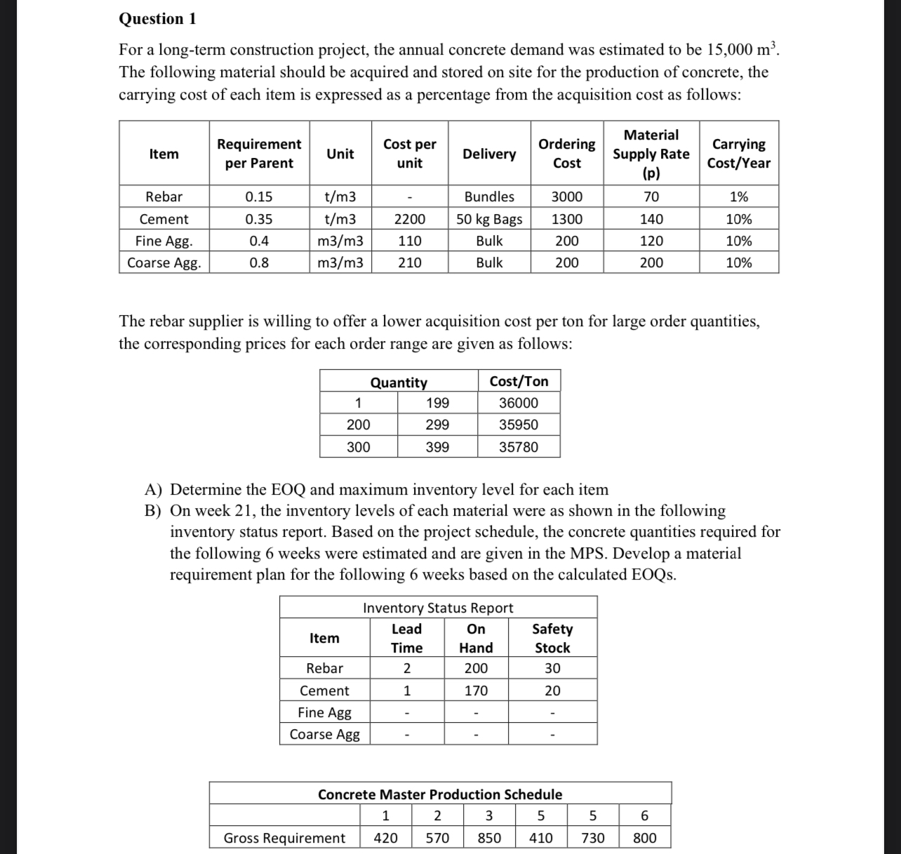 Question 1 For a long - term construction