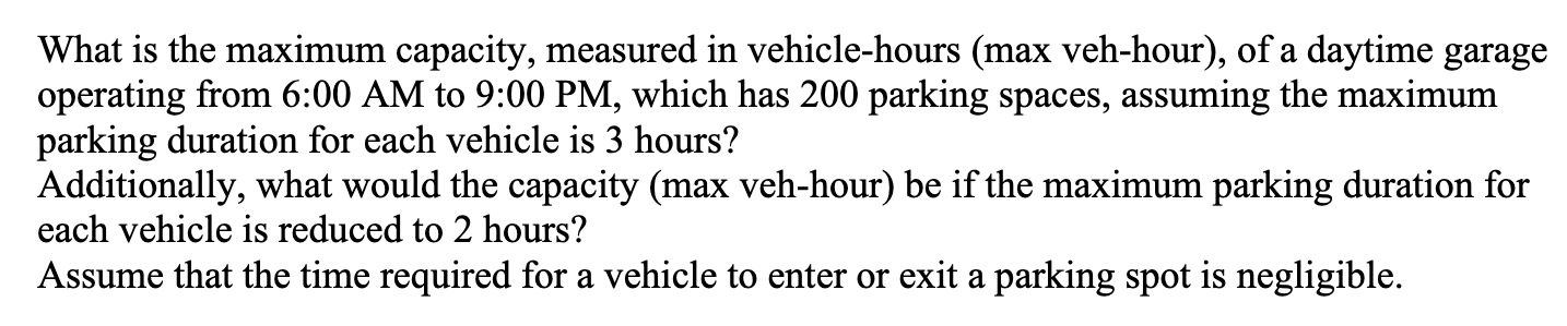 What is the maximum capacity, measured in vehicle