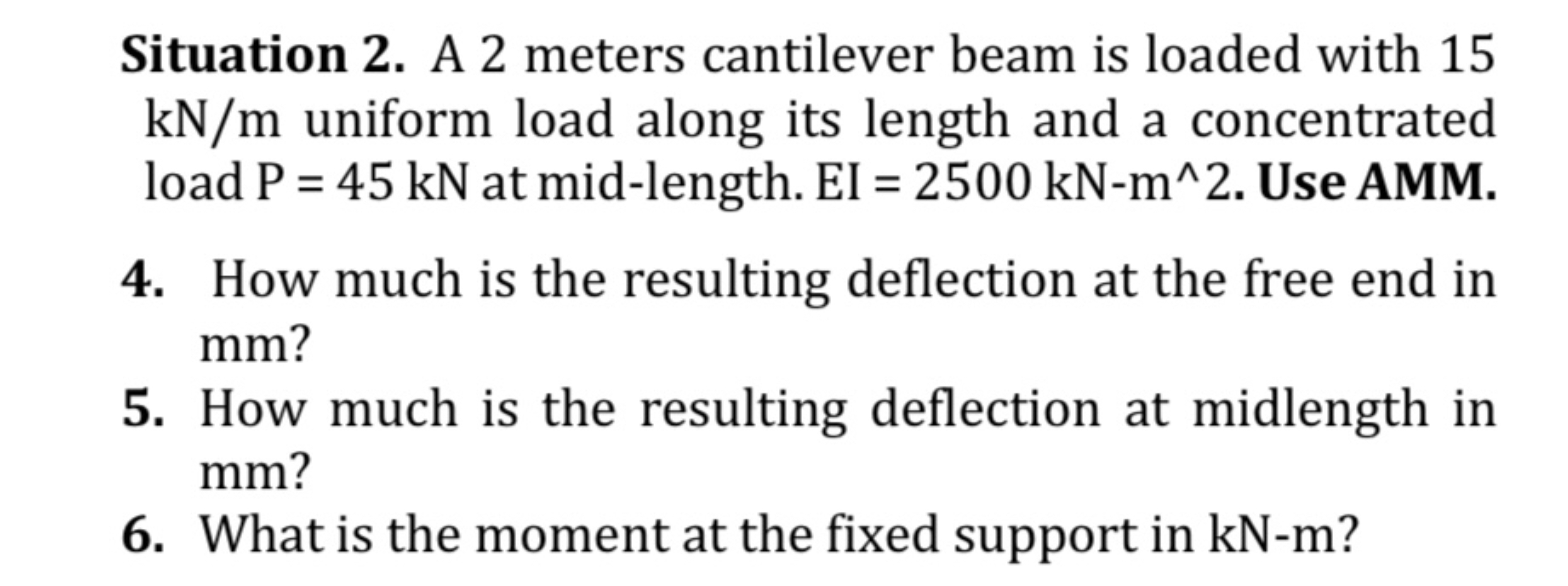 Situation 2 . A 2 meters cantilever beam is