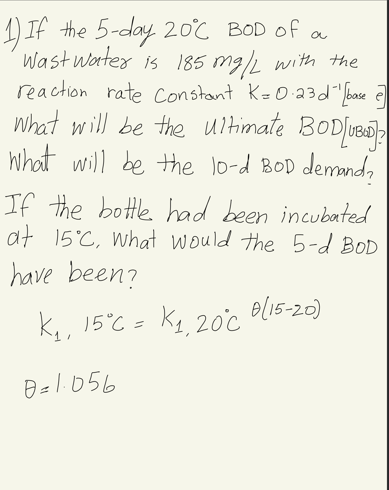 If the 5 - day 2 0 C BOD of a Wast water is 1 8 5