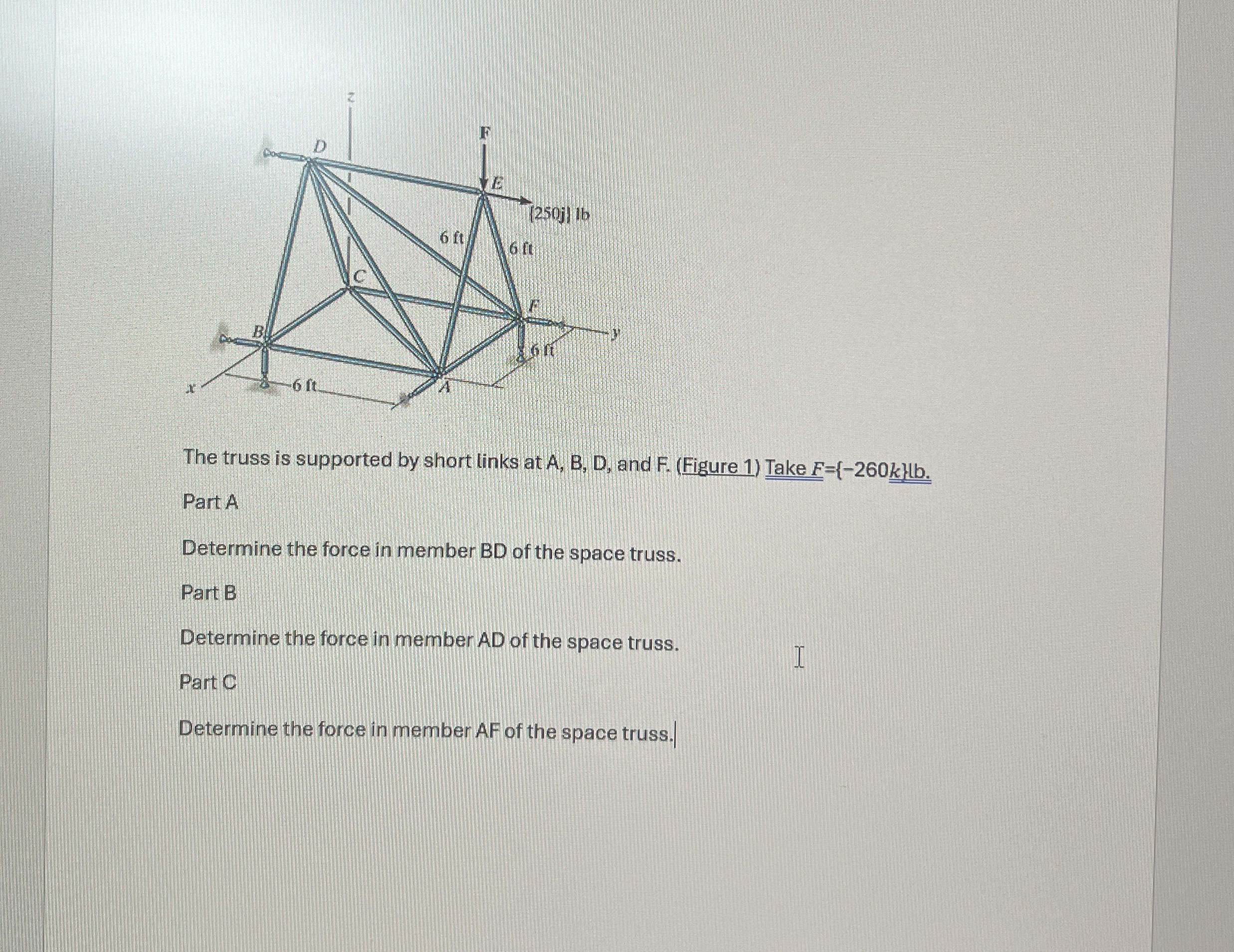SHOW YOUR WORK PLEASE The truss is supported by