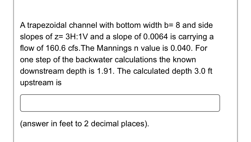 A trapezoidal channel with bottom width b = 8 and