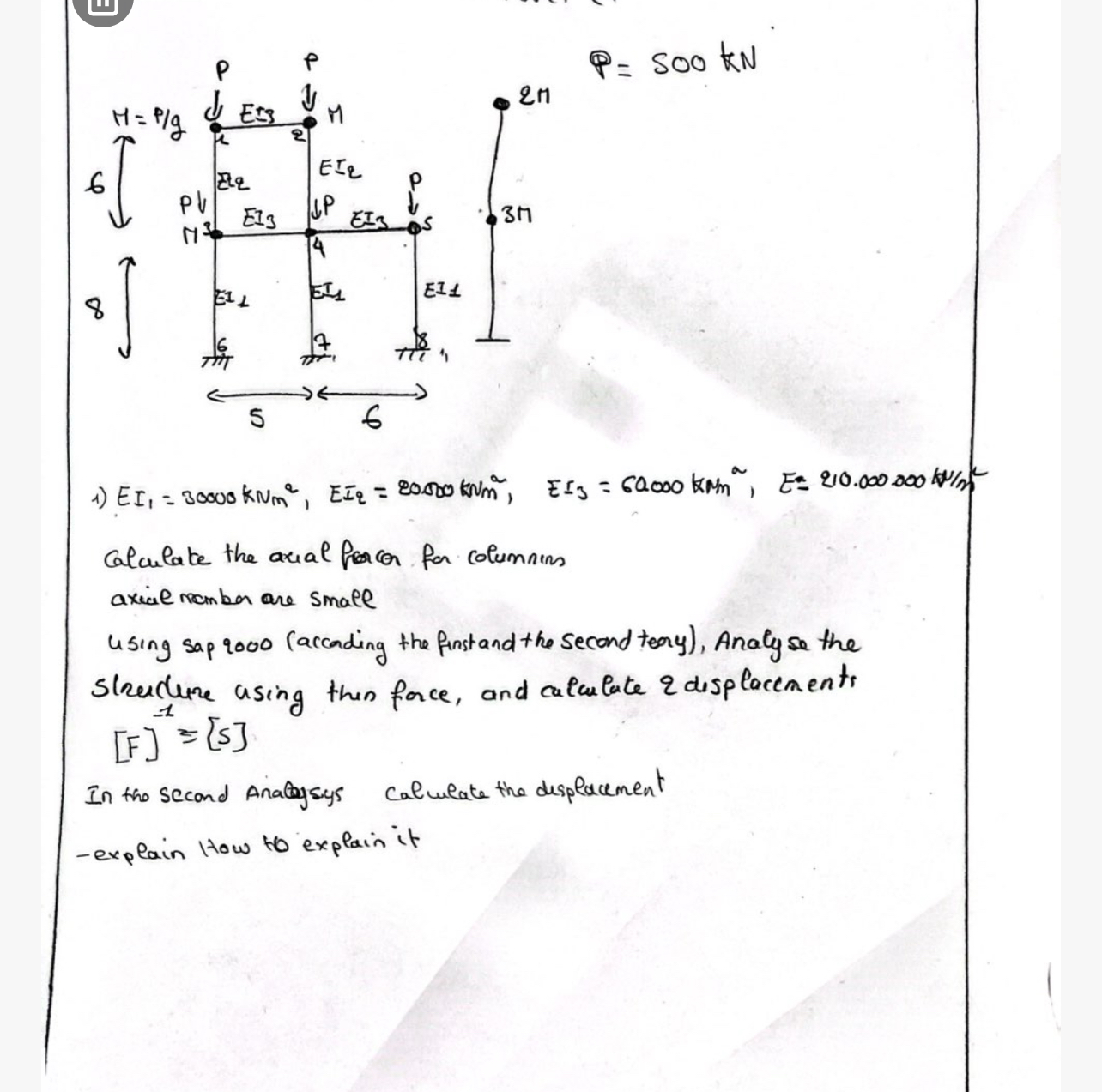 P = 5 0 0 k N E I 1 = 3 0 0 0 0 k N m 2 , E I 2 =