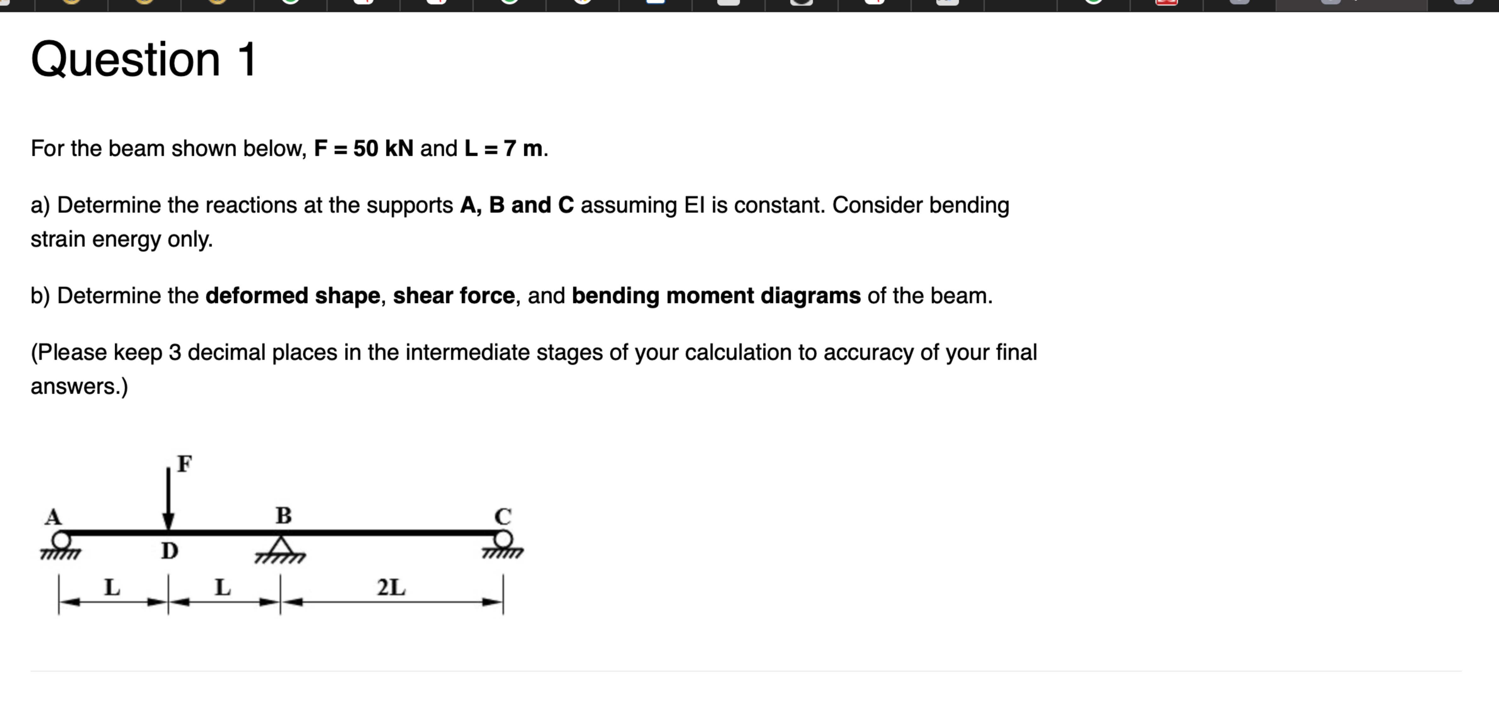 Question 1 For the beam shown below, F = 5 0 k N