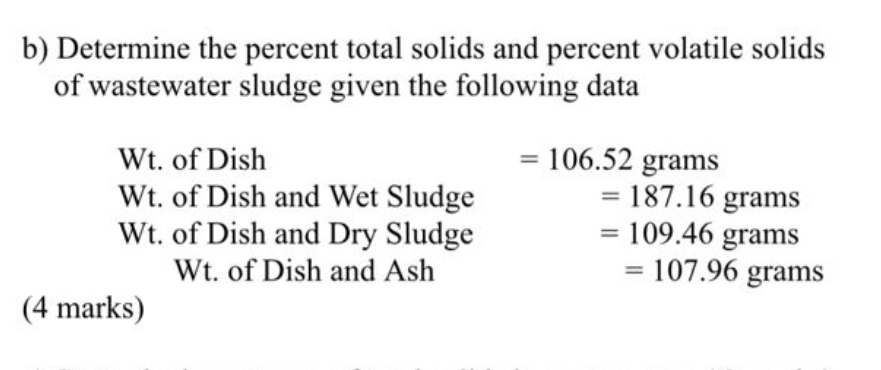 b ) Determine the percent total solids and