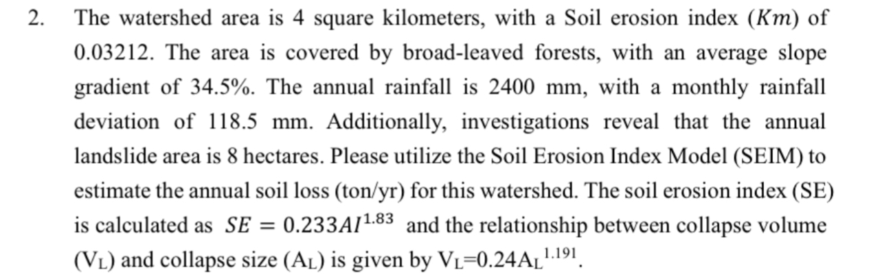 The watershed area is 4 square kilometers, with a