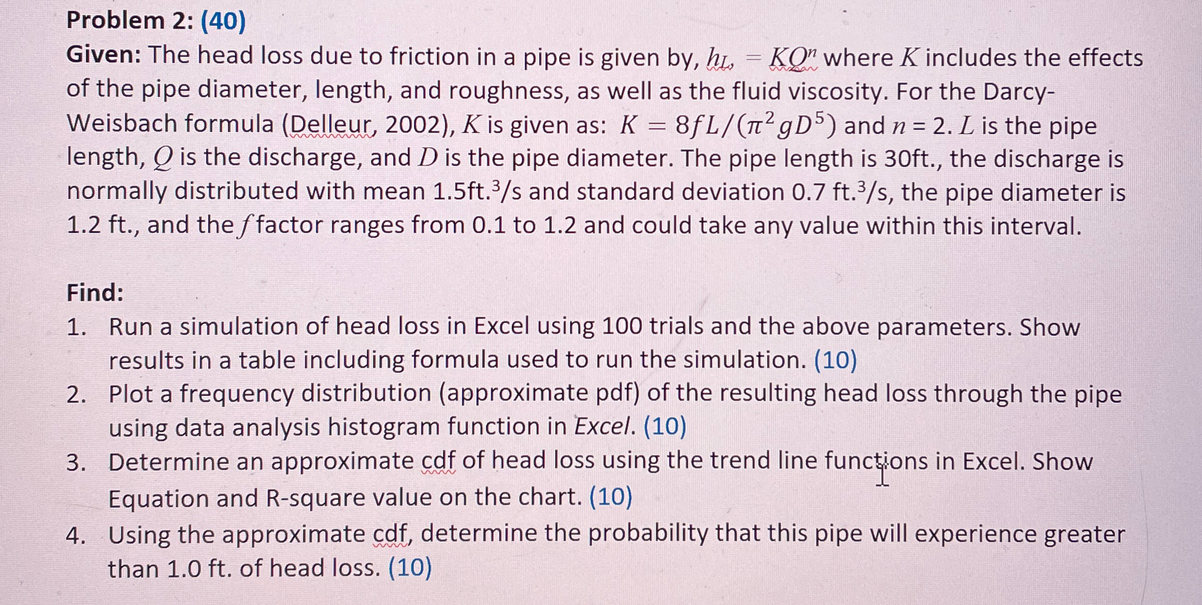 Problem 2 : ( 4 0 ) Given: The head loss due to