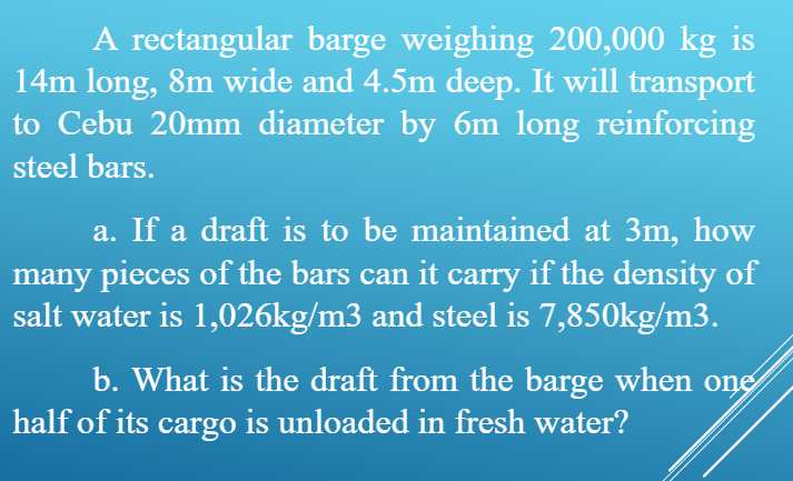 A rectangular barge weighing 2 0 0 , 0 0 0 k g is
