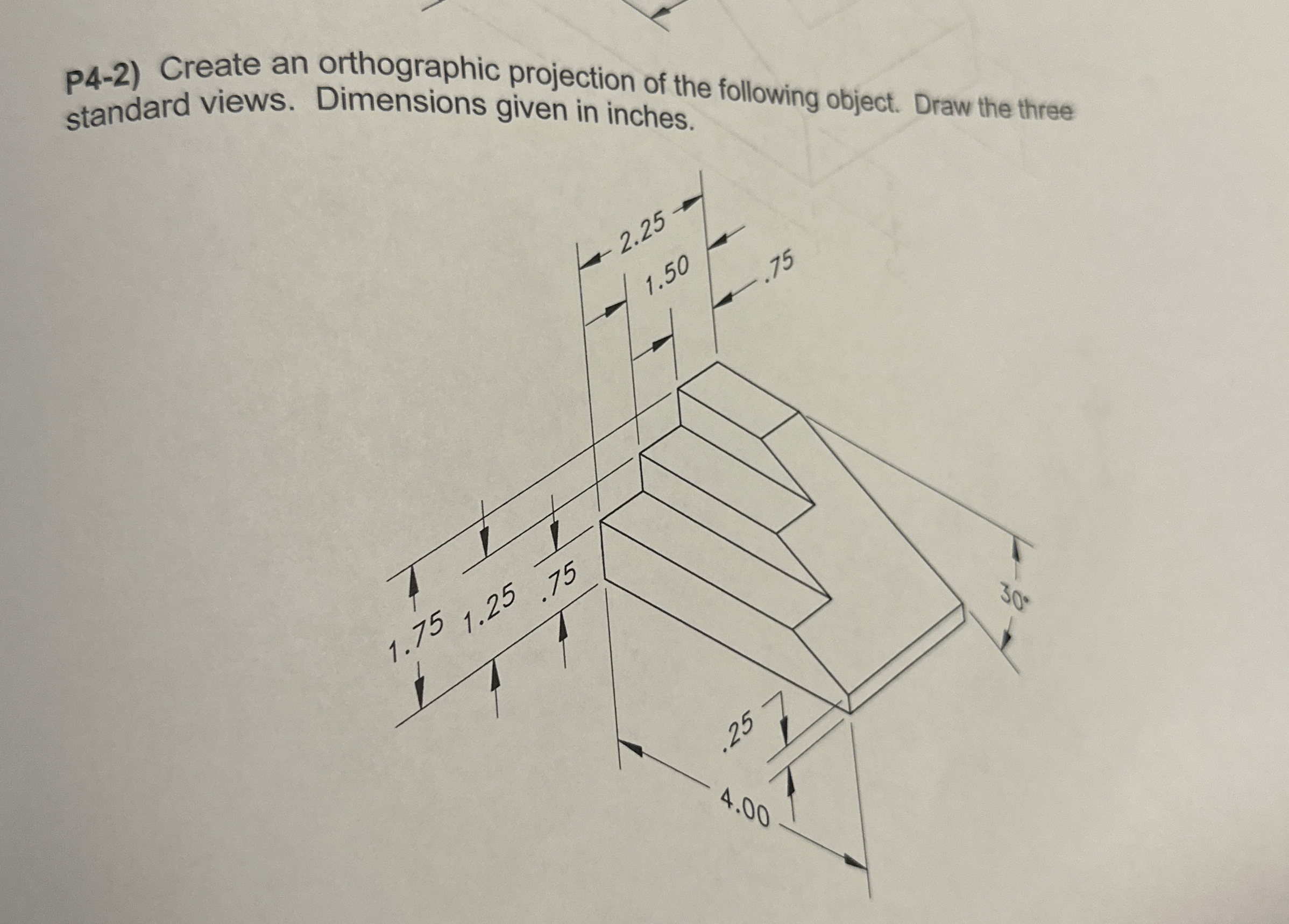 p 4 - 2 ) Create an orthographic projection of
