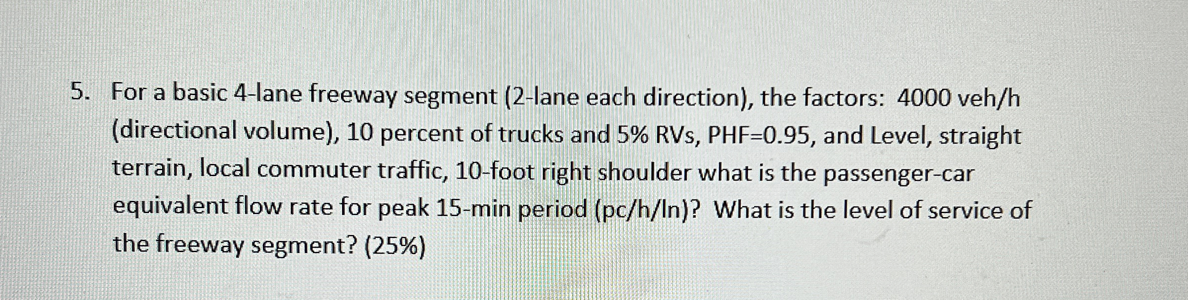 For a basic 4 - lane freeway segment ( 2 - lane