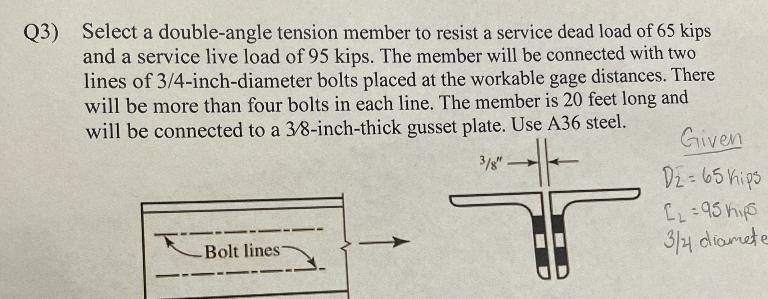 Q 3 ) Select a double - angle tension member to