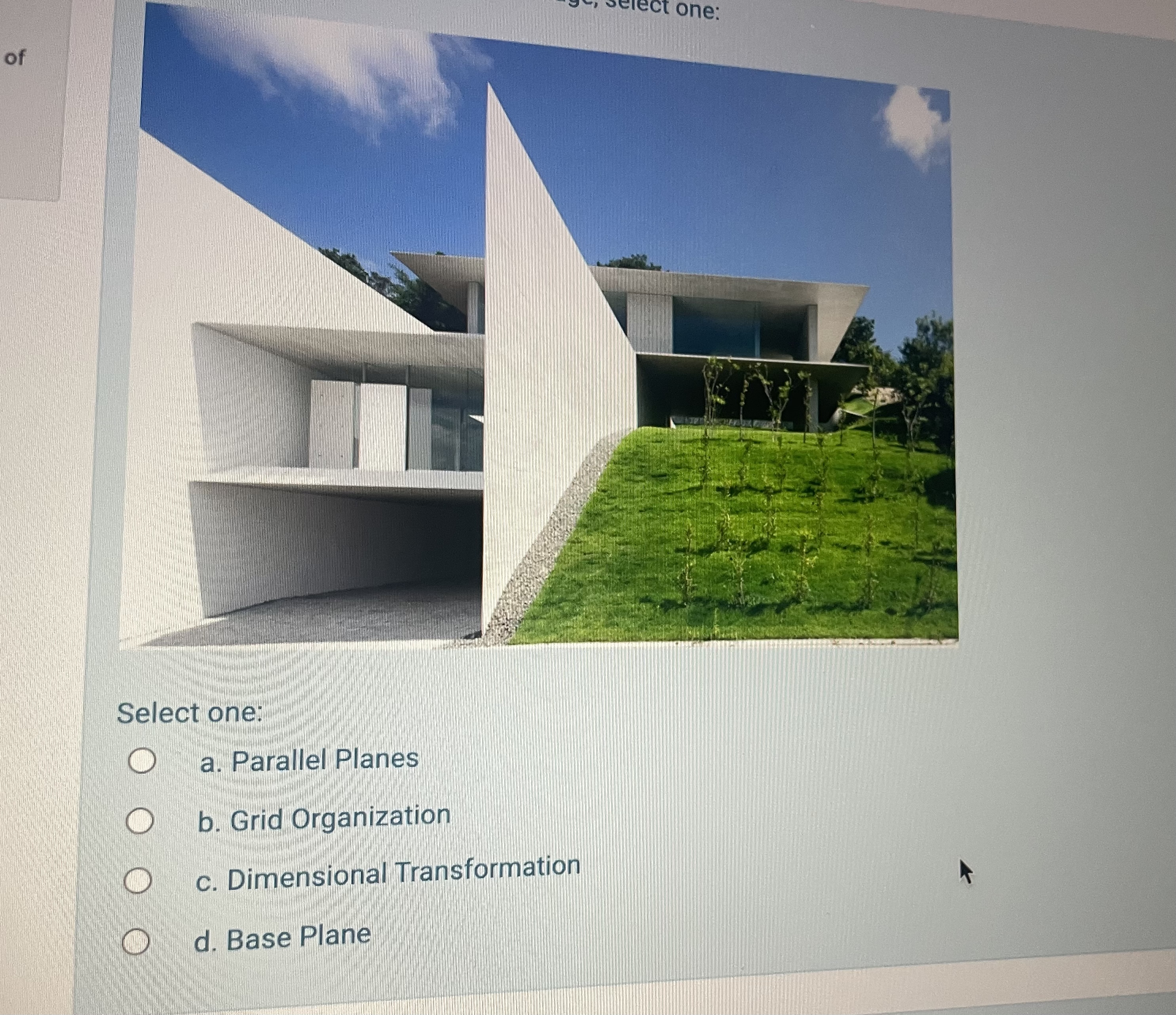 Select one: a . Parallel Planes b . Grid