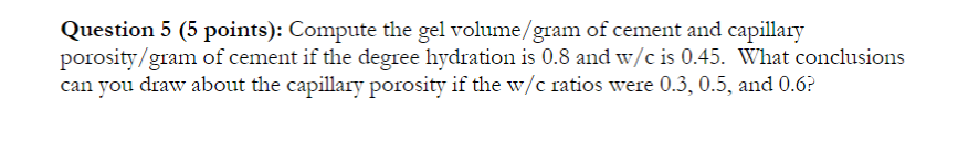 Question 5 ( 5 points ) : Compute the gel volume