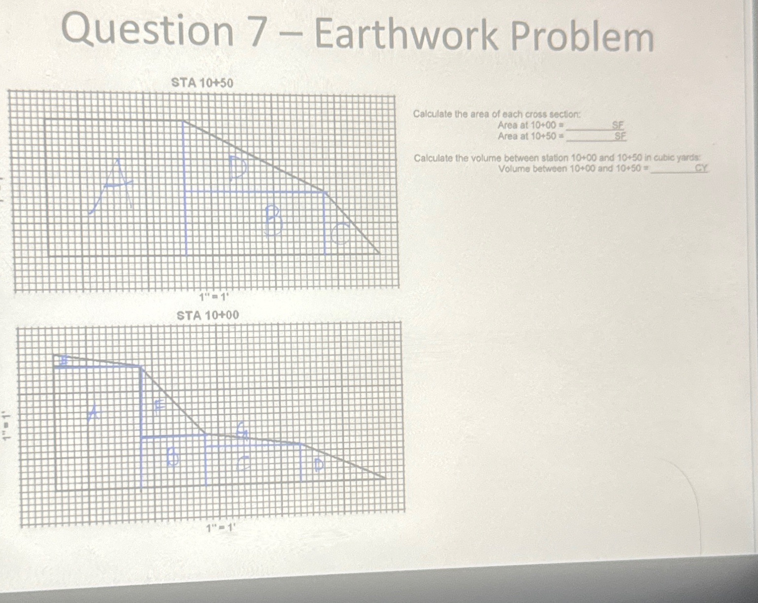 Question 7 - Earthwork Problem Calculate the area